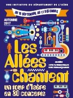 Programmation Automne 2017 des Allées Chantent, un tour d'Isère en 80 concerts